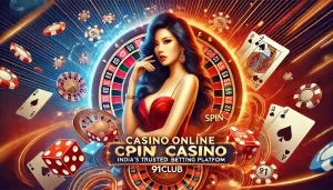 Casino Online Spin Casino: India's Trusted Betting Platform