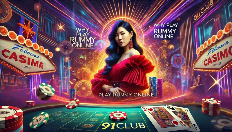 Why Play Rummy Online on 91club?